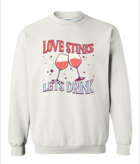 Love Stinks Let’s Drink