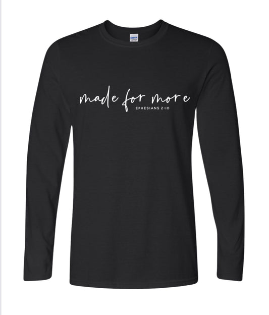 “Made for More” long sleeve tee